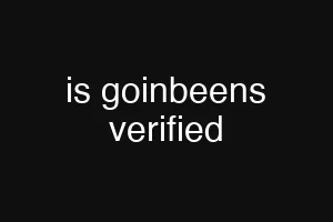 is goinbeens verified